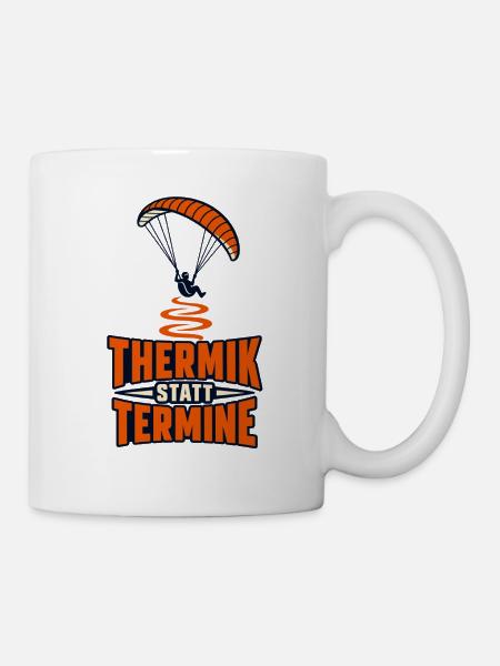 Thermik statt Termine - Tasse - Weiß