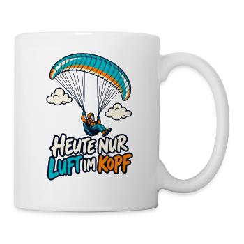 Heute Nur Luft Im Kopf Paragliding - Tasse - Weiß - Rechts