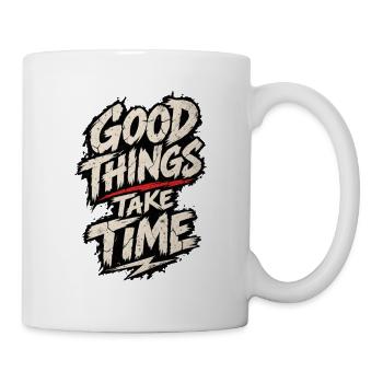 Good Things Take Time Poster - Tasse - Weiß - Rechts