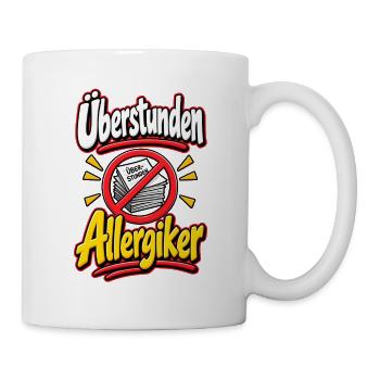 Überstunden Allergiker  - Tasse - Weiß - Rechts