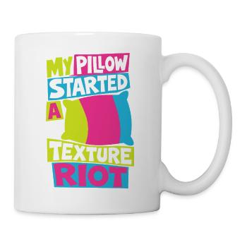 Kissen – My Pillow Started a Texture Riot - Tasse - Weiß - Rechts