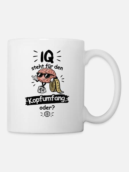 IQ steht für den Kopfumfang, oder? - Tasse - Weiß