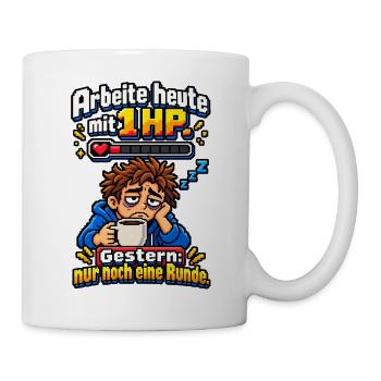 Arbeite heute mit 1 HP – Gamer müde Büro Pixel - Tasse - Weiß - Rechts
