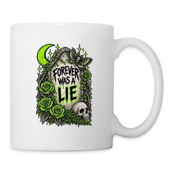Für immer war eine Lüge - Tasse - Weiß - Rechts