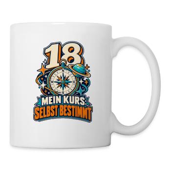 18 Geburtstag – Mein Kurs selbst bestimmt - Tasse - Weiß - Rechts