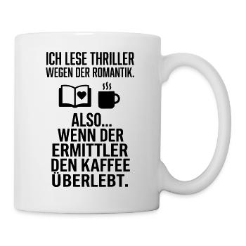 Thriller Romantik Leser Kaffee Humor - Tasse - Weiß - Rechts