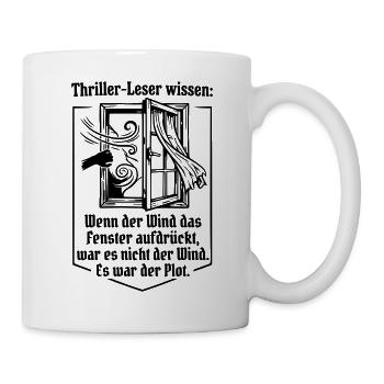 Thriller-Leser wissen: Es war der Plot - Tasse - Weiß - Rechts