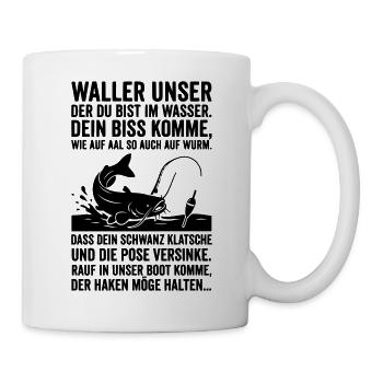 Wels Waller Angeln Angler Spruch Waller Unser - Tasse - Weiß - Rechts