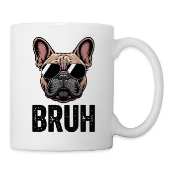  Bruh Französische Bulldogge Cool Dogge - Tasse - Weiß - Rechts