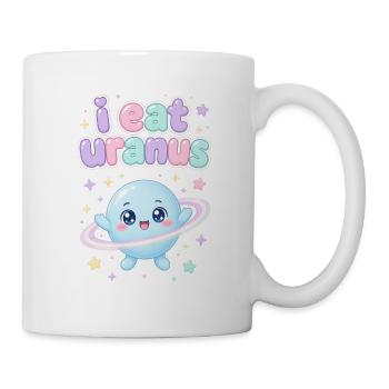 I eat Uranus – kawaii Planet - Tasse - Weiß - Rechts