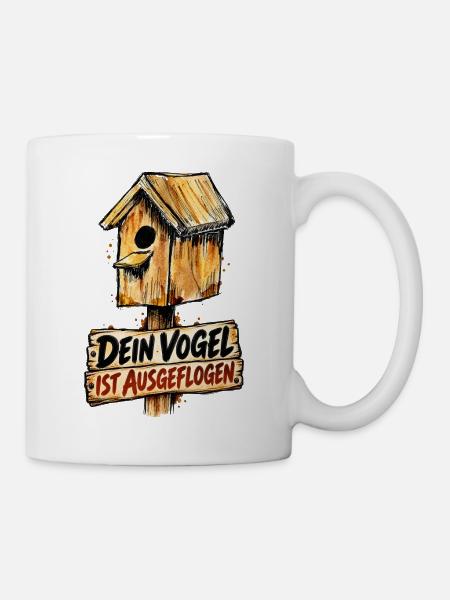 Dein Vogel ist ausgeflogen - Holzvogelhaus - Tasse - Weiß