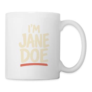 I Am Jane Doe – Zusammenhal - Tasse - Weiß - Rechts