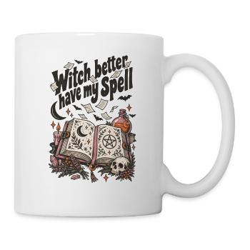 Open Spellbook Witch better have my Spell - Tasse - Weiß - Rechts