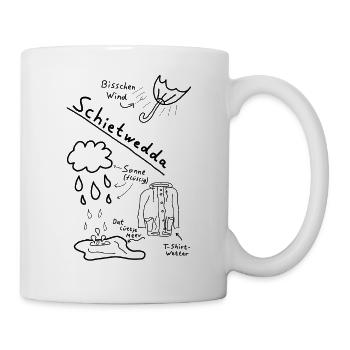 Schietwedda Schietwetter Moin Norddeutsch Regen  - Tasse - Weiß - Rechts