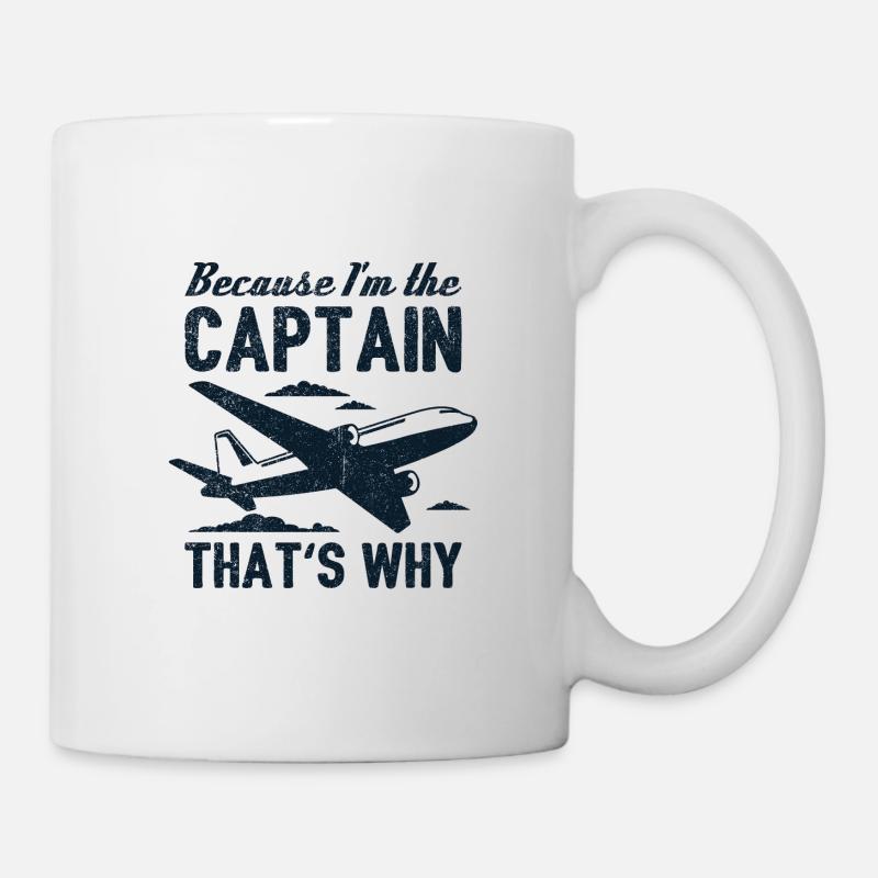 Because I'm The Captain That's Why Gift - Mug - white