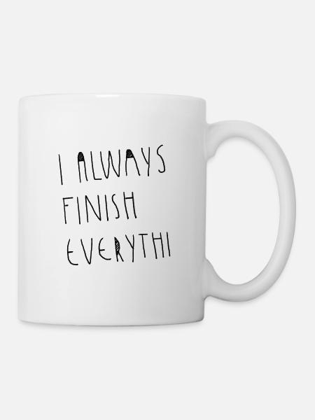 Je ne finis jamais rien - je finis toujours erverythi - Mug blanc - blanc