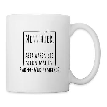 Nett hier - Baden-Wuerttemberg - Tasse - Weiß - Rechts