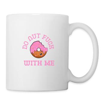 Do nut fuck with me | Donut Saying - Mug - white - Right
