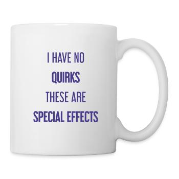 Keine Macken, nur Special Effects! - Tasse - Weiß - Rechts