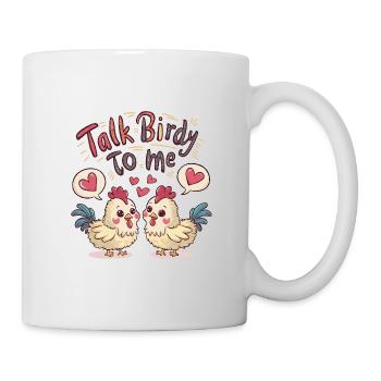Speak Birdish with Me Chicks Chickens Love - Mug - white - Right