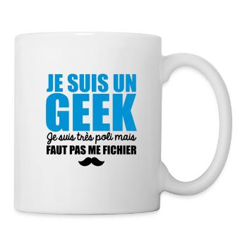 je suis geek je suis poli mais faut pas me fichier - Mug blanc - blanc - Droite