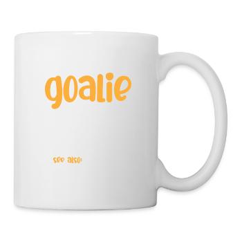 Goalie Definition Goalie und sportlich Geschenk - Tasse - Weiß - Rechts