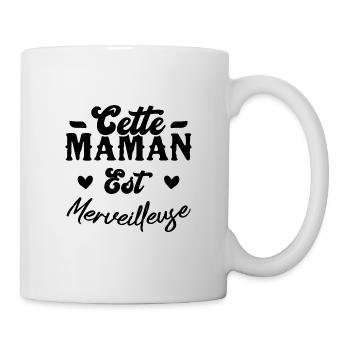 Cette maman est merveilleuse - Mug blanc - blanc - Droite