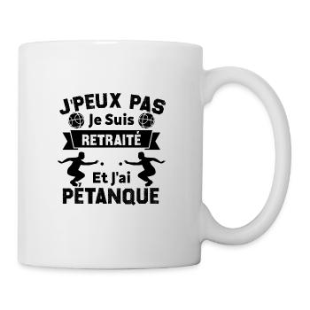 J'peux pas je suis Retraité et j'ai Pétanque - Mug blanc - blanc - Droite