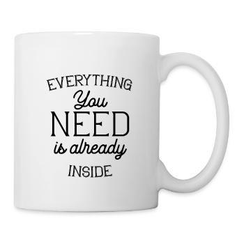 Everything you need is already inside - Mug - white - Right