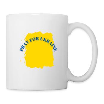 Betet für die Ukraine. Gemeinsam gegen den Krieg! - Tasse - Weiß - Rechts