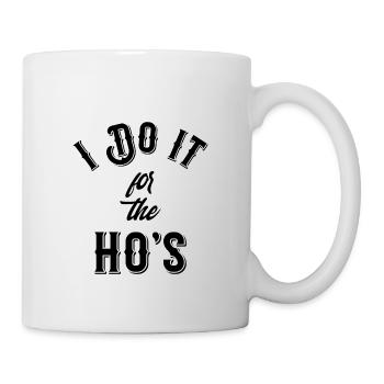 Je le fais pour les ho’s - Mug blanc - blanc - Droite