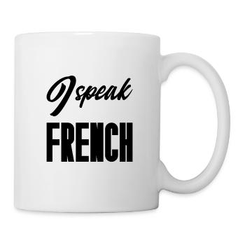 I speak french - Tasse - Weiß - Rechts