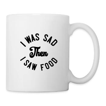 I was sad then I saw food - Mug - white - Right