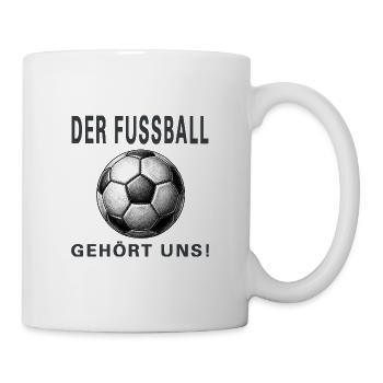 Der Fussball gehört uns - Tasse - Weiß - Rechts