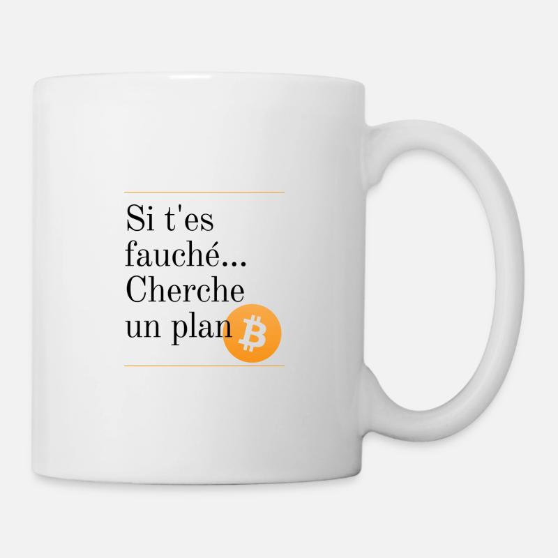 Si t'es fauché cherche un plan B / Bitcoin - Mug blanc - blanc