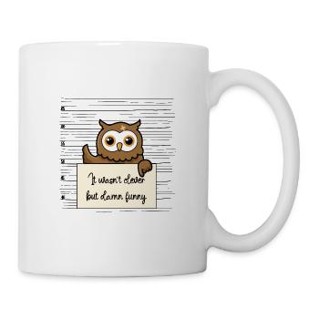 Eule lustiger Spruch humor Gefängnisbild - Tasse - Weiß - Rechts