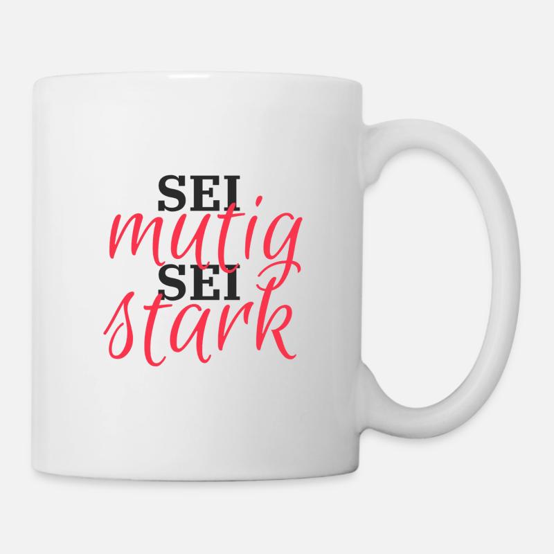 Be brave, be strong - Mug - white