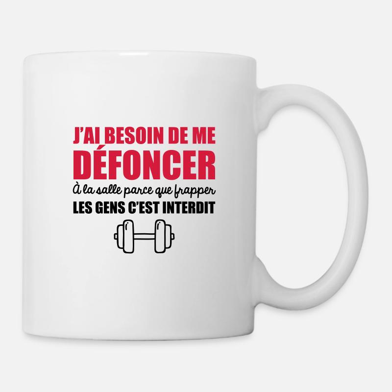 besoin de me défoncer a la salle parce que frapper - Mug blanc - blanc
