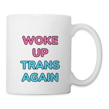 Wieder trans aufgewacht - trans pride - Tasse - Weiß - Rechts