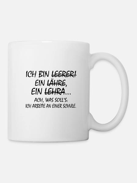 Ich bin ein Lehrer Ich Arbeite an einer Schule - Tasse - Weiß