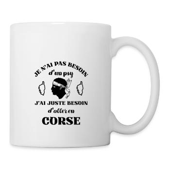 pas besoin de psy corse humour corsica homme femme - Mug blanc - blanc - Droite