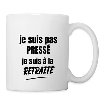 je suis pas pressé je suis à la retraite - Mug blanc - blanc - Droite