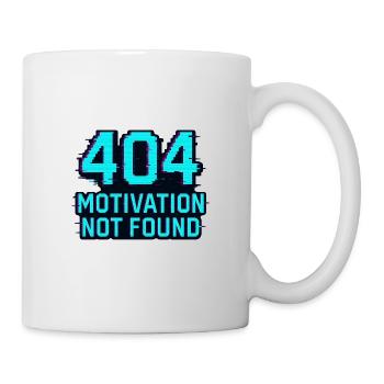 404 - Motivation not Found - Tasse - Weiß - Rechts