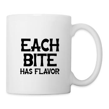 Each bite has flavor - Tasse - Weiß - Rechts