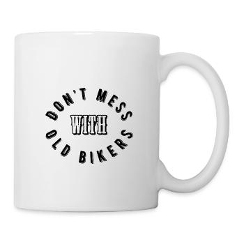 Dont mess with old bikers - Tasse - Weiß - Rechts