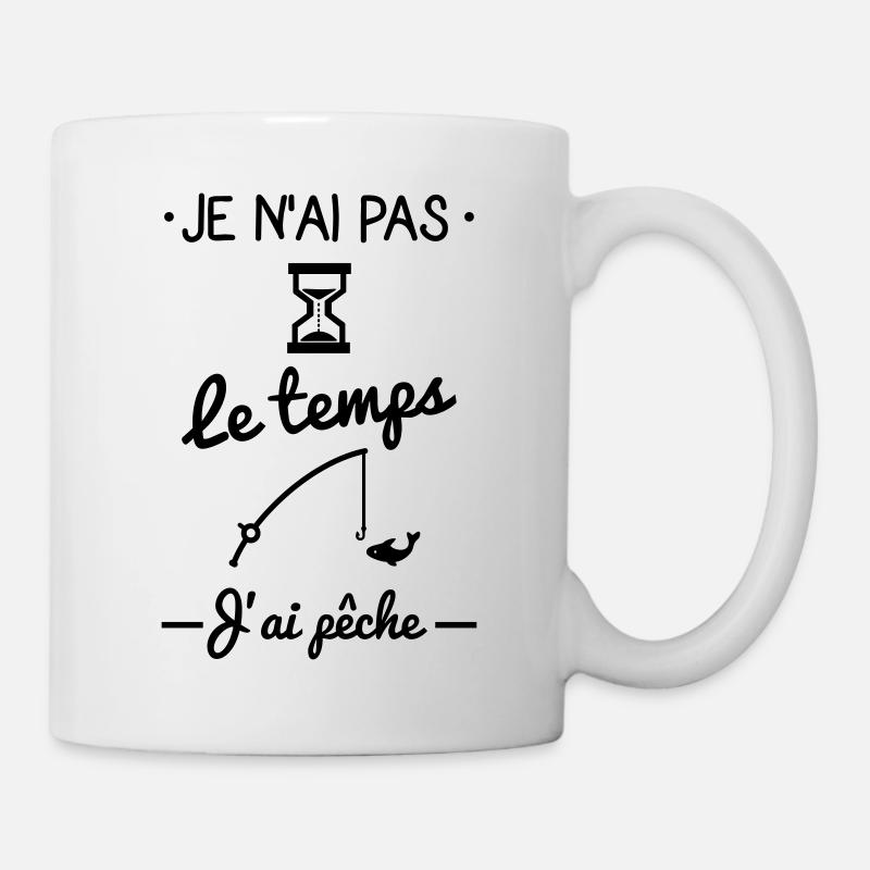 Pas le temps j'ai pêche,pêcheur - Mug blanc - blanc