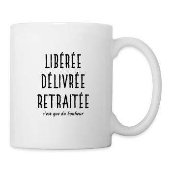 Libérée délivrée retraitée humour cadeau retraite - Mug blanc - blanc - Droite