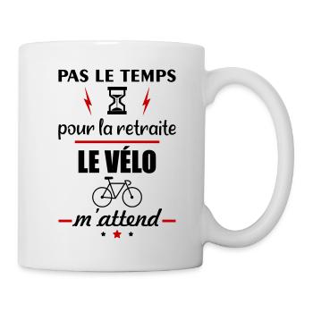 Pas le temps retraite vélo, retraité, retraitée - Mug blanc - blanc - Droite