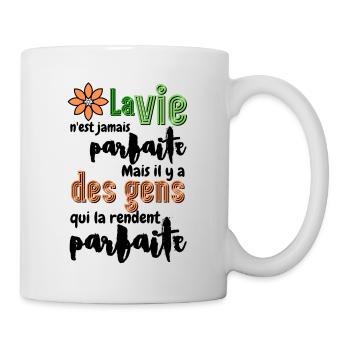 Citation Positive - La vie n est jamais parfaite - Mug blanc - blanc - Droite