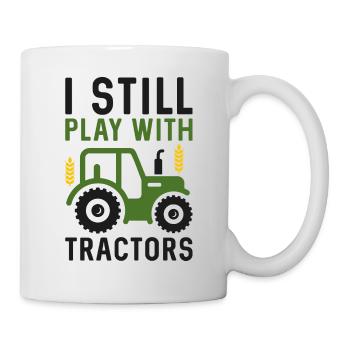 Ich spiele immer noch mit Traktoren - Tasse - Weiß - Rechts